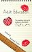 Adult Education by Miranda Forbes Adult Education by Miranda Forbes