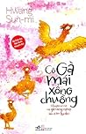 Cô Gà Mái Xổng Chuồng by Sun-mi Hwang Cô Gà Mái Xổng Chuồng by Sun-mi Hwang