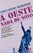 A Oeste Nada de Novo by Erich Maria Remarque A Oeste Nada de Novo by Erich Maria Remarque
