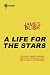 A Life for the Stars (Cities in Flight, #2)
