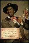 The Creolization of American Culture: William Sidney Mount and the Roots of Blackface Minstrelsy (Music in American Life)