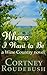 Where I Want to Be (Wine Country Series, #1)
