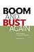 Boom and Bust Again by David L. Ryan