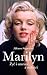 Marilyn. Żyć i umrzeć z miłości