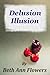 Delusion Illusion