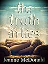 The Truth in Lies by Jeanne McDonald The Truth in Lies by Jeanne McDonald