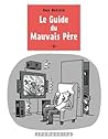 Le guide du mauvais père 2