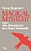 Magical Mystery oder die Rückkehr des Karl Schmidt