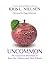 Uncommon: The Grassroots Movement to Save Our Children and Their Schools