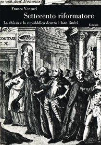 Settecento riformatore. Vol. II: La chiesa e la repubblica dentro i loro limiti