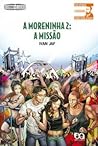 A Moreninha 2: A ...
