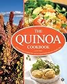 The Quinoa Cookbook: Everyday Superfood Recipes for a Gluten-Free Diet