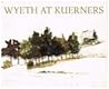 Wyeth at Kuerners