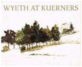 Wyeth at Kuerners (Hardcover)