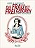 Die Frau ist frei geboren - Olympe de Gouges