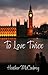 To Love Twice