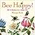 Bee Happy!: Wit & Wisdom fo...