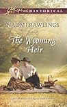 The Wyoming Heir by Naomi Rawlings