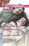 Snowed in with the Billionaire by Caroline Anderson Snowed in with the Billionaire by Caroline Anderson