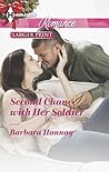 Second Chance with Her Soldier by Barbara Hannay Second Chance with Her Soldier by Barbara Hannay