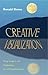 Creative Visualization: Using Imagery and Imagination for Self-Transformation