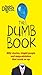 The Dumb Book: Silly Stories, Stupid People, and Mega Mistakes That Crack Us Up