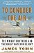 To Conquer the Air: The Wri...