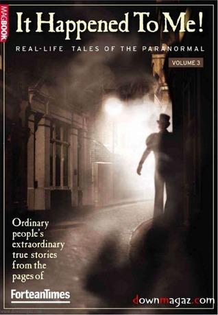 Fortean Times: It Happened to Me! Volume 3 (Paperback)