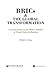 BRICs and the Global Transformation: Considerations on the BRICs Summit of Think Tanks in Brasilia (BRICS Building Bridges)