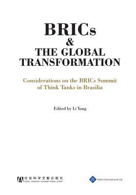 BRICs and the Global Transformation: Considerations on the BRICs Summit of Think Tanks in Brasilia