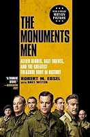 The Monuments Men: Allied Heroes, Nazi Thieves, and the Greatest Treasure Hunt in History