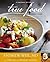 True Food by Andrew Weil