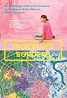 Troubling Borders: An Anthology of Art and Literature by Southeast Asian Women in the Diaspora
