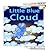 Children's book: Little Blue Cloud (Fun and Smart Children's Books Collection)