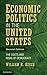 Economic Politics in the United States: The Costs and Risks of Democracy
