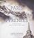 Paris to the Pyrenees: A Skeptic Pilgrim Walks the Way of Saint James