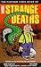 The Fortean Times Book of More Strange Deaths