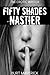 The Erotic Writer: Fifty Shades Nastier