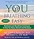 You: Breathing Easy: Meditation and Breathing Techniques to Relax, Refresh and Revitalize