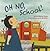 Oh No, School!