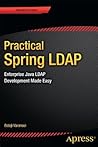 Practical Spring LDAP: Enterprise Java LDAP Development Made Easy