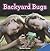 Backyard Bugs by Michael Bristow