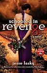Schooled in Revenge