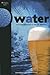 Water: A Comprehensive Guide for Brewers (Brewing Elements)
