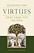 Learning the Virtues: That ...