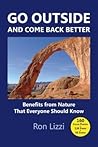 Go Outside and Come Back Better: Benefits from Nature That Everyone Should Know
