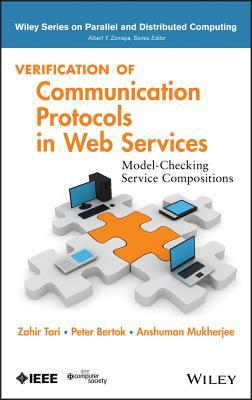 Verification of Communication Protocols in Web Services: Model-Checking Service Compositions (Wiley Series on Parallel and Distributed Computing)