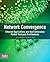 Network Convergence: Ethernet Applications and Next Generation Packet Transport Architectures