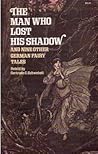 The Man Who Lost His Shadow, and Nine Other German Fairy Tales