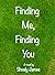 Finding Me, Finding You (Finding #1)